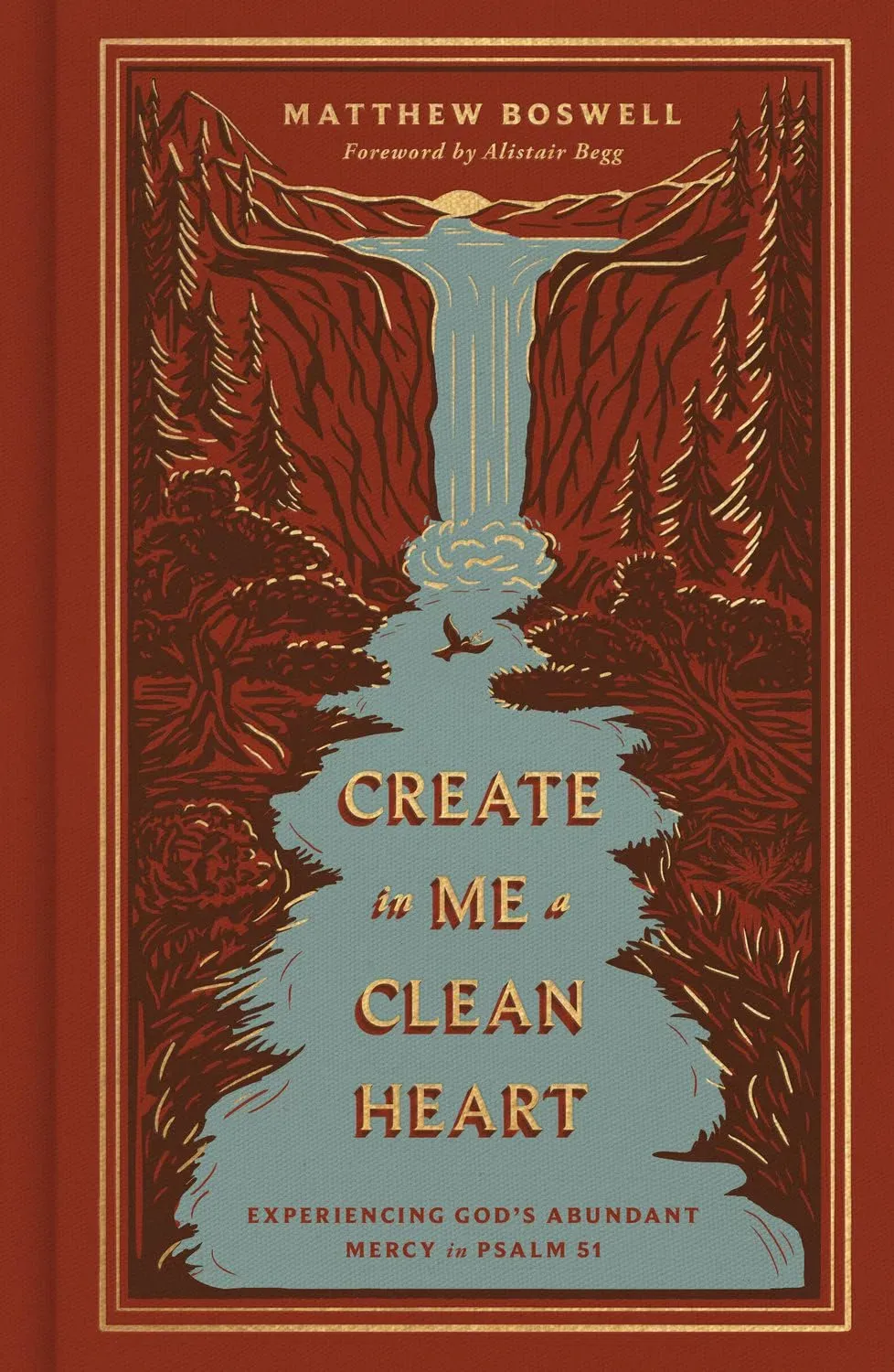 Book cover: Create in Me a Clean Heart by Matthew Boswell